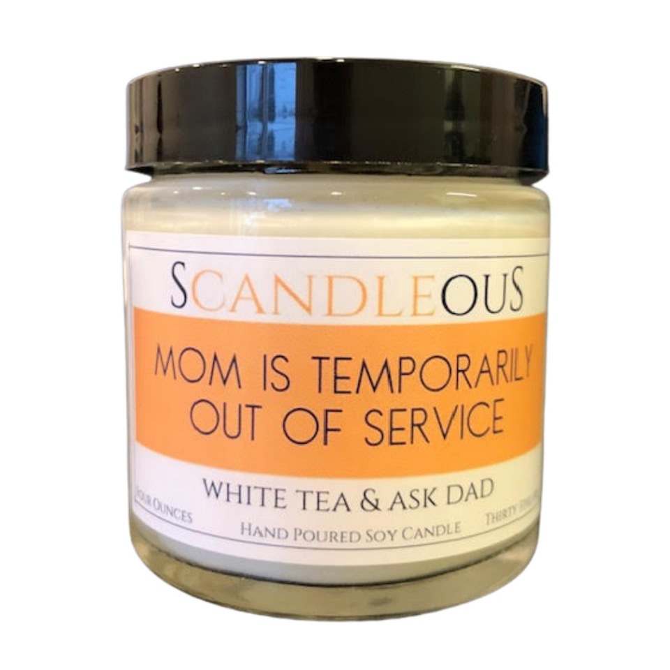 https://serendipitycandlefactory.com/cdn/shop/products/Scandleous-MomIsTemporarilyOutOfServicce-isolated_960x960.png?v=1611784127