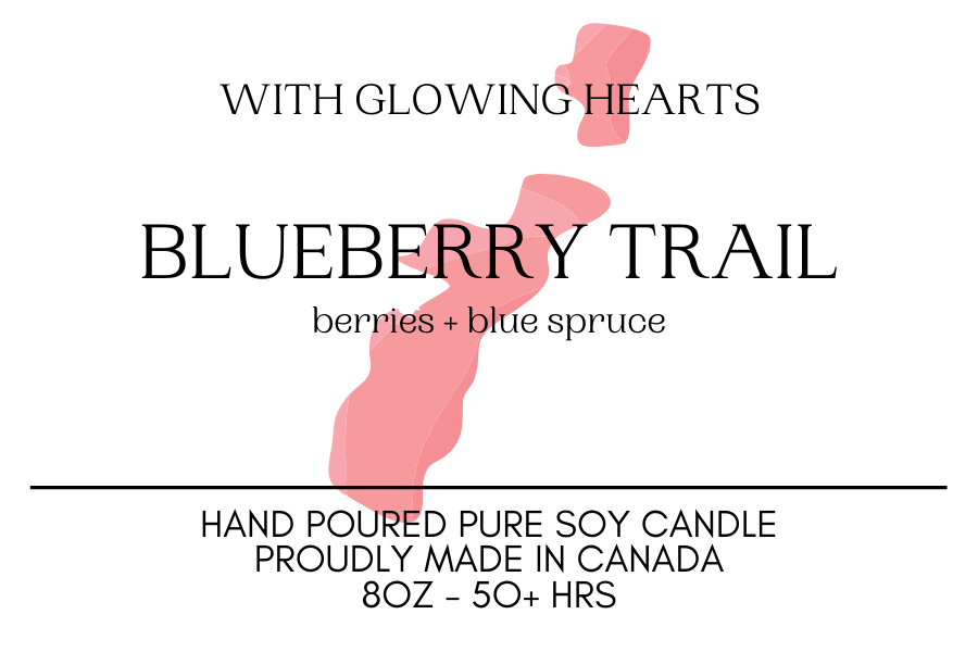 WITH GLOWING HEARTS - BLUEBERRY TRAIL (NOVA SCOTIA)