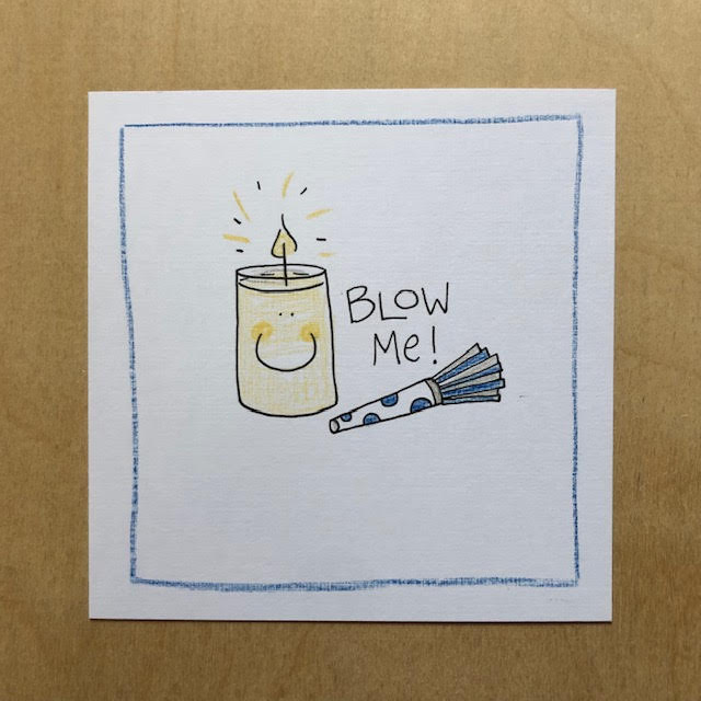 Greeting Card-Blow Me