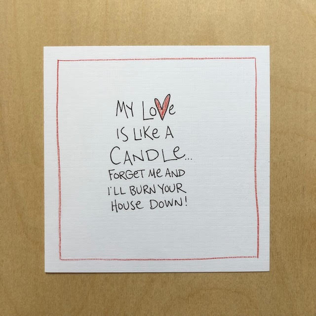 Greeting Card-My Love Is Like A Candle...