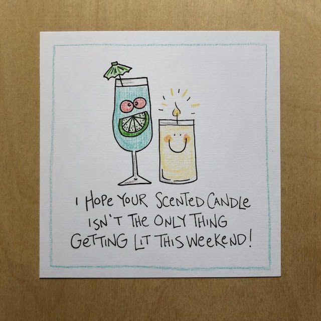 Greeting Card-I Hope Your Scented Candle Isn't The Only Thing Getting Lit This Weekend