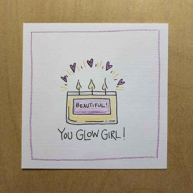 Greeting Card-You Glow Girl