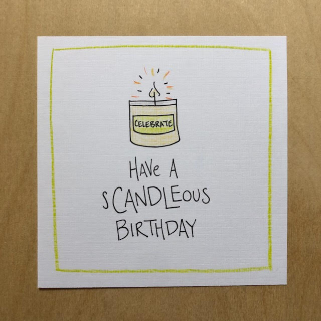Greeting Card-Have A Scandleous Birthday