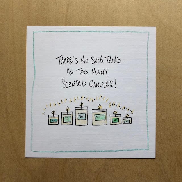 Greeting Card-There's No Such Thing As Too Many Scented Candles